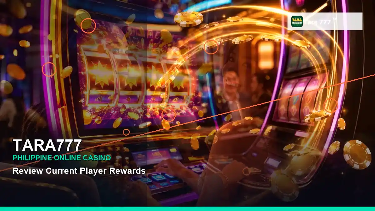 TARA777 Philippines casino guide with left-diagonal reels casino bonus games and an adult Filipina casino host